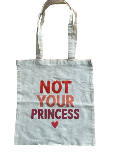 Tote Bag "Not your Princess"